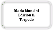 Maria Mancini Edicion E. Torpedo (UDSOLGT - Igen 2024)